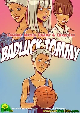 Bad Luck Tommy- Innocent Dickgirls
