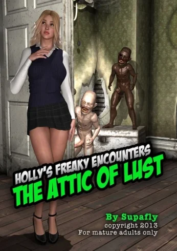 Holly’s Freaky Encounters – The Attic of Lust