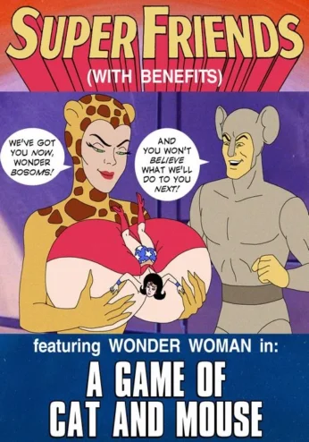 Super Friends with Benefits- A Game of Cat and Mouse