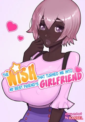 The Wish That Turned Me Into My Best Friend’s Girlfriend [Kannel]