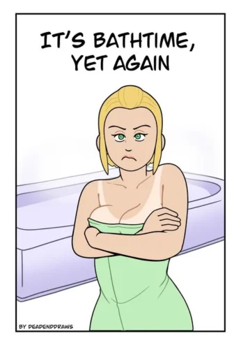 It’s Bathtime, Yet Again – Chapter 3 [DeadEndDraws]