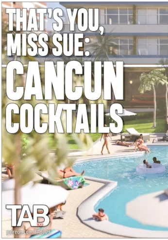 Tab109 – That’s You Miss -Sue Cancun Cocktails