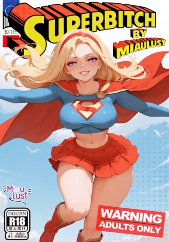 [Ai-Porn] MiauLust – Supergirl in Superbitch