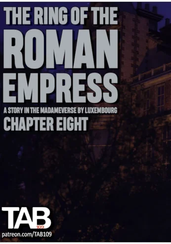 Tab109 – The Ring of the Roman Empress Ch. 8