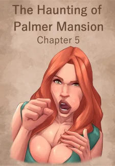 Palmer Mansion Ch. 5 (1)